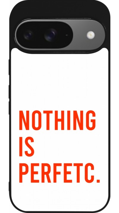 Coque Google Pixel 9 / Pixel 9 Pro - Silicone rigide noir Nothing is Perfetc