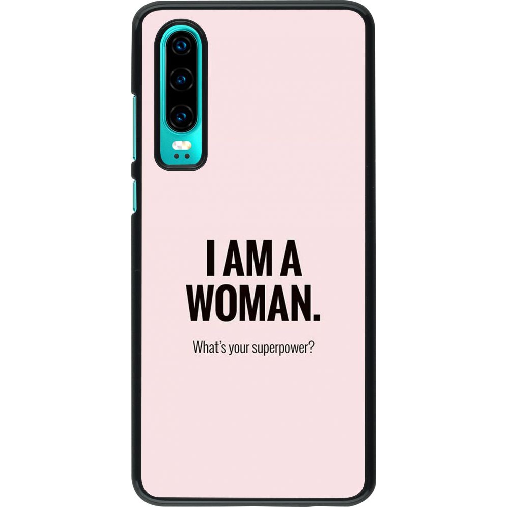 Hülle Huawei P30 - I am a woman