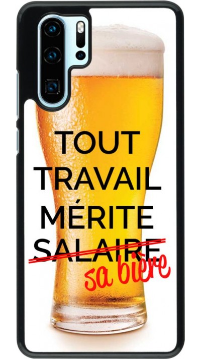 Coque Huawei P30 Pro - Tout travail mérite sa bière