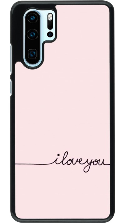 Coque Huawei P30 Pro - Valentine 2023 i love you writing