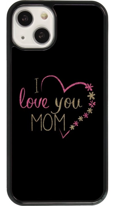 Hülle iPhone 13 - I love you Mom