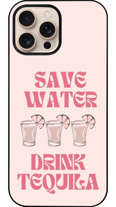 iPhone 16 Pro Max Case Hülle - Cocktail Save Water Drink Tequila