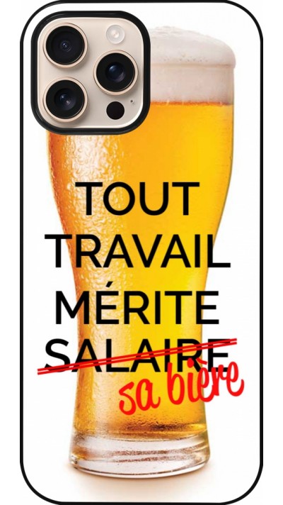 iPhone 16 Pro Max Case Hülle - Tout travail mérite sa bière