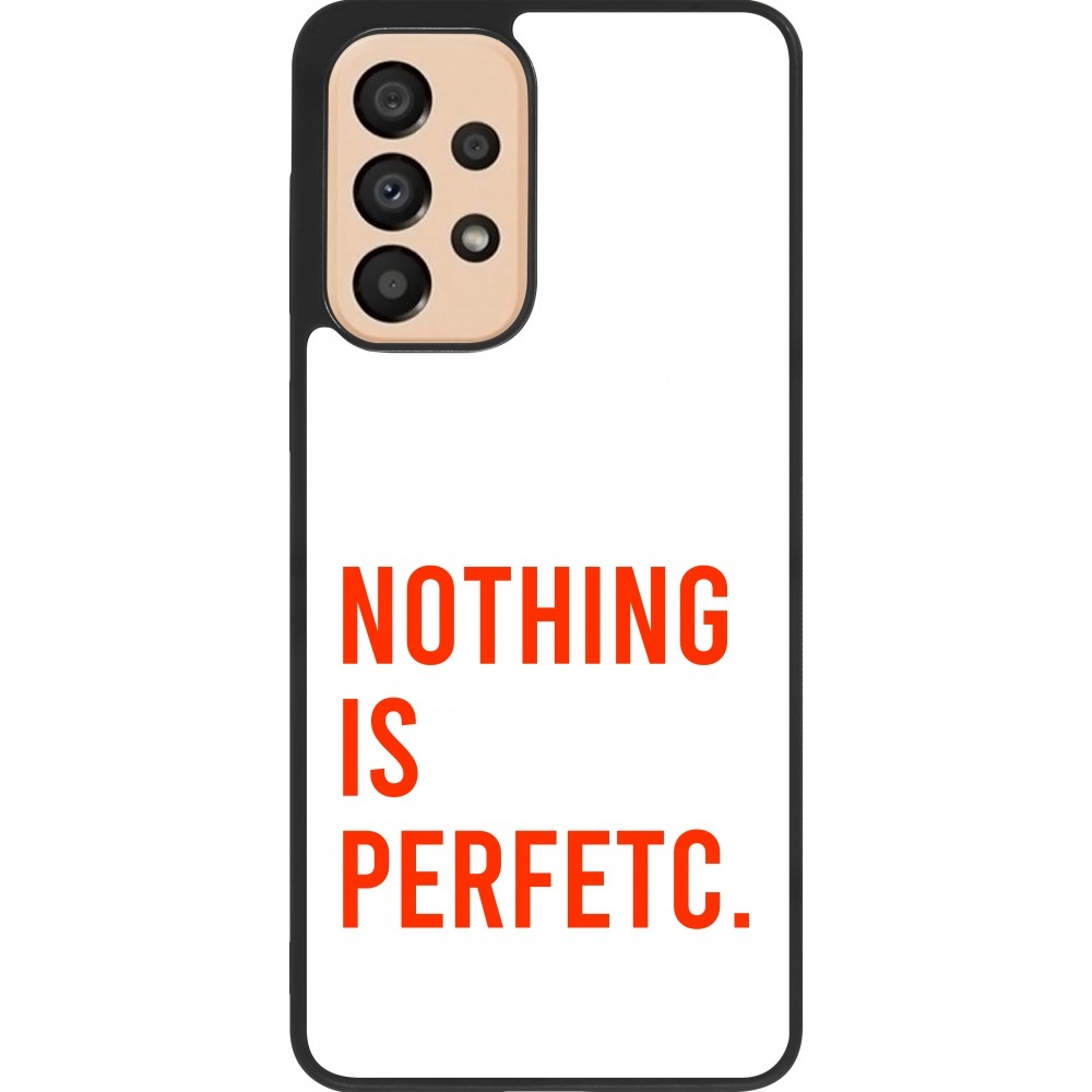 Samsung Galaxy A33 5G Case Hülle - Silikon schwarz Nothing is Perfetc