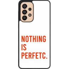 Samsung Galaxy A33 5G Case Hülle - Silikon schwarz Nothing is Perfetc