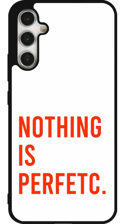 Samsung Galaxy A34 5G Case Hülle - Silikon schwarz Nothing is Perfetc