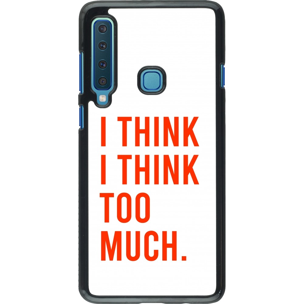 Samsung Galaxy A9 Case Hülle - I Think I Think Too Much