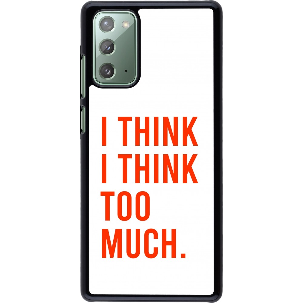 Samsung Galaxy Note 20 Case Hülle - I Think I Think Too Much