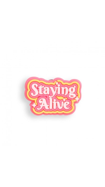 Charm bijou 3D pour coque avec trous style Crocs - Staying Alive